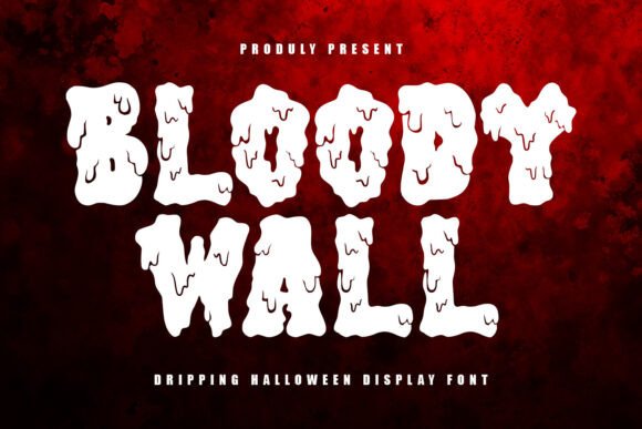 Bloody Wall: A Display Font With Editorial Bite