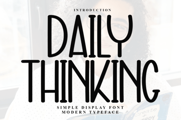 Daily Thinking: A Display Font for Editorial Design and Publishing