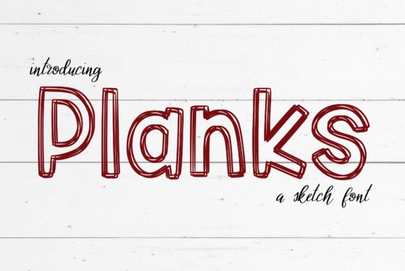 Planks: A Hand-Drawn Sketch Font for Handmade Labels, Cards, and Packaging