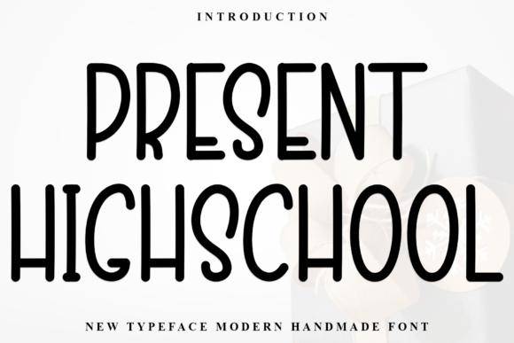 Present Highschool: A Handmade Display Font for Crafters and Product Makers
