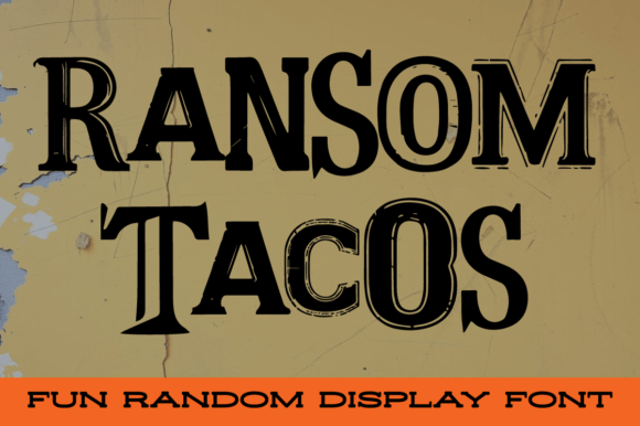 Ransom Tacos: A Display Font That Adds Edge to Your Brand